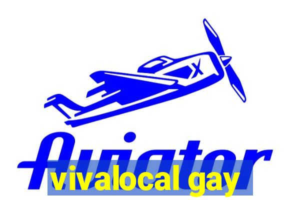 vivalocal gay